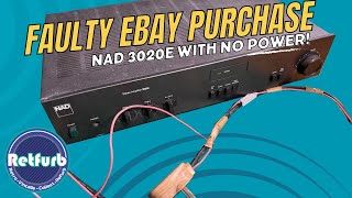 NAD 3020E NO Power Issue Faulty Ebay Purchase - Retfurb Retro Audio