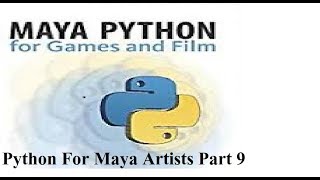 Python For Maya Artists Part 9