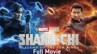 Shang-Chi and the Legend of the Ten Rings Full Movie in HD | Epic Marvel Adventure Packed Action