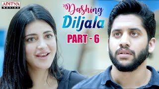 Dashing Diljala Hindi Dubbed Movie Part 6 | Naga Chaitanya, Shruti Hassan, Anupama