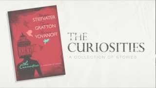 The Curiosities: A Collection of Stories by Maggie Stiefvater, Tessa Gratton, and Brenna Yovanoff