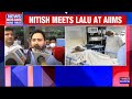 bihar cm nitish kumar meets ailing lalu prasad yadav at delhi s aiims times now political news