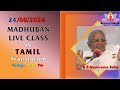 24/08/2024 || Madhuban Live Class By B K Manorama Behn