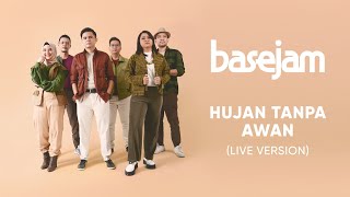 Base Jam - Hujan Tanpa Awan (Live Version)