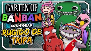 Jugue TODOS los GARTEN OF BANBAN y me ARREPIENTO 💀