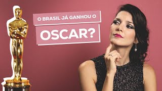 O BRASIL já ganhou o OSCAR?