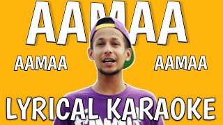 Aamaa - Yama Buddha Original Karaoke With Lyrics