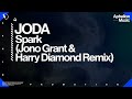 JODA - Spark (Jono Grant & Harry Diamond Extended Remix)