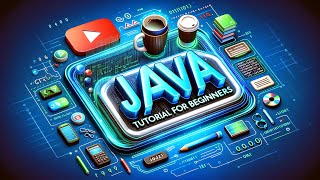 Java Tutorial for Beginners | Full Course