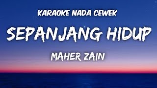 Maher Zain - Sepanjang hidup Karaoke Nada Cewek