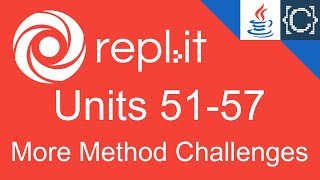 Units 51-57 | More Method Challenges | CodingBytes Java REPL.it speedrun
