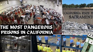 The Most Dangerous Prisons in California