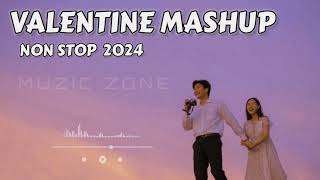 Valentine Mashup 2024 | Nonstop - Jukebox | MUZIC ZONE | Special Romantic Love Mashup 2024
