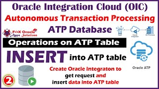 ATP : 2. How to insert data into ATP table using integration | Oracle integration user ATP Adapter