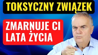 Nie marnuj życia na toksyczny związek - historia z przykładami