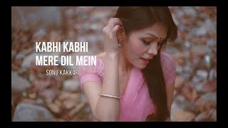 Kabhi Kabhi Mere Dil Mein - Sonu Kakkar