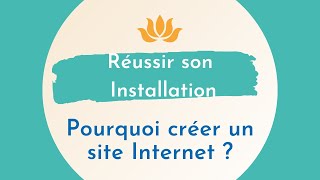 Pourquoi créer un site internet ?