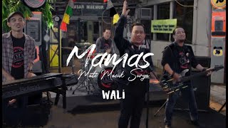 Band Wali - Mamas (Mati Masuk Surga) (Lirik) ~ New Lyrics Musik