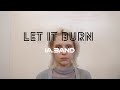 Let It Burn - IA.BAND