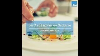 Guide Michelin 2018 : les 2** et 3*** étoiles en Occitanie