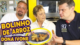 O Bolinho de Arroz da Dona Ivone (Mãe do Ale Oliveira)