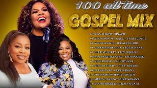 Best Gosspel Mix - Goodness Of God - Top 100 Greatest Black Gospel Songs Of All Time Collection