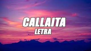 Bad Bunny - Callaita (Letra/Lyrics)
