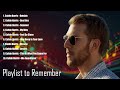 Playlist to Remember ~ Ultimate Music Playlist -  Calvin Harris