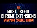 55 Most Useful Chrome Extensions Everyone Should Know!