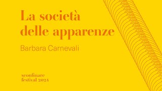 «La società delle apparenze»: incontro con Barbara Carnevali