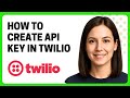 How to Create API Key in Twilio