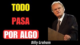 BOMBAZO: TODO lo que pasa DIOS LO USA para TU BIEN ¡Descubre el IMPACTO! | Billy Graham