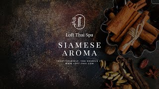Escape to a world of serenity with Loft Thai Spa's Siamese Aroma Experience