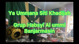 Ya Ummana Siti Khadijah | grup habsyi al ummi