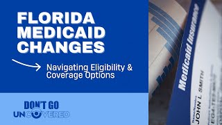 Florida Medicaid Changes: Navigating Eligibility and Coverage Options