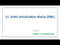 11. Static Initialization Blocks (SIBs)