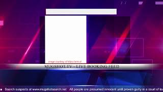 Mugshot TV - Live Arrest Booking Video Stream