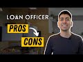 What Are The Pros And Cons Of Being A Loan Officer?