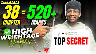 38 chapters = 520+ marks in NEET 2024🔥| High weightage chapters | Do or die