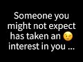 💌 Someone you wouldn’t have guessed has developed an interest in you, and...