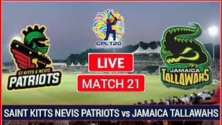 CPL 2021 Live: 21st Match SKN vs JAM Live | St Kitts and Nevis Patriots vs Jamaica Tallawahs Live