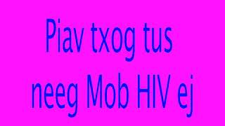 tham txog tus neeg mob HIV ej