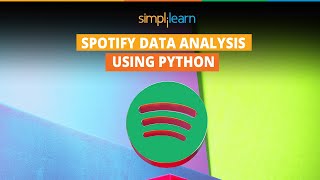 Spotify Data Analysis Project | Spotify Data Analysis Using Python | Data Analysis | Simplilearn