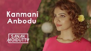 Kanmani Anbodu | கண்மணி அன்போடு | Sanah Moidutty ft. Prasanna Suresh (Tamil)