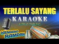 TERLALU SAYANG - KARAOKE KOPLO KENDANG RAMPAK | NADA WANITA