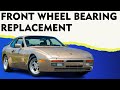 Porsche 944 Turbo Front Wheel Bearing Replacement (1986 - 1989)