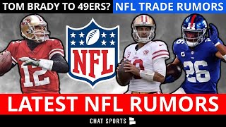 NFL Rumors: Tom Brady To 49ers? Saquon Barkley & Jimmy G Trade Rumors? Kirk Cousins Extension?