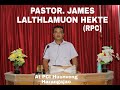 Pastor- James Lalthlamuon Hekte || Pathien Thu Hril Na.