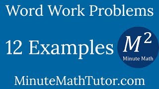 Work Word Problems - 12 Examples