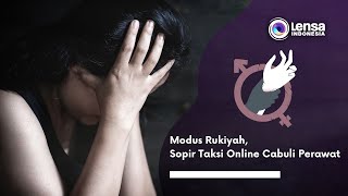 Modus Rukiyah, Sopir Taksi Online Cabuli Perawat